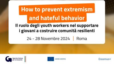 "How to prevent extremism and hateful behavior" - il ruolo degli youth workers nel supportare i giovani a costruire comunità resilienti
