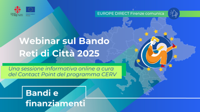 Sfondo verde e blu con logo del Comune di Firenze e di EUROPE DIRECT Firenze, testo: Webinar sul Bando Reti di Città 2025 Una sessione informativa online a cura del Contact Point del programma CERV