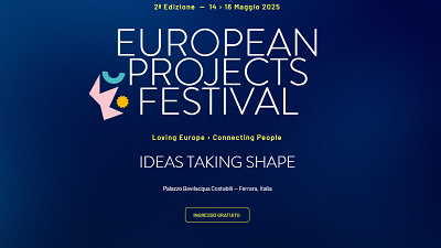 sfondo blu, testo: European Projects Festival 2025, 14 - 16 maggio 2025, Palazzo Bevilacqua Costabili, a Ferrara